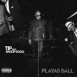 T.I. Ft. Snoop Dogg - Playas Ball